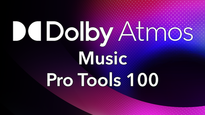 Dolby Atmos Music Pro Tools 100
